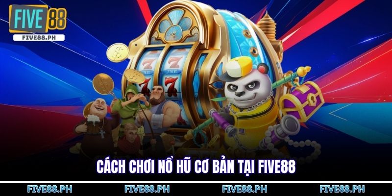 Cách chơi nổ hũ