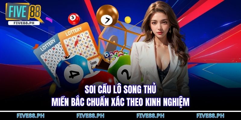 Soi cầu lô song thủ miền bắc