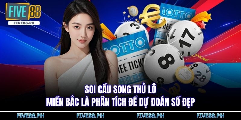 Soi cầu lô song thủ miền bắc